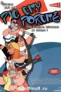 Сериал Свин Сити (2002)