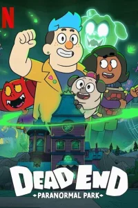 Сериал Тупик: Парк паранормальных явлений (2022)