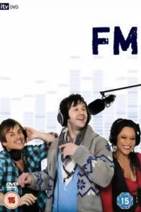 Сериал FM (2009)