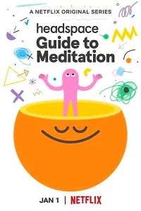 Сериал Headspace: руководство по медитации (2021)