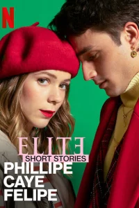 Сериал Элита: короткие истории. Филипп, Каэ, Фелипе (2021)
