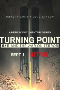 Сериал Поворотный момент: 9/11 и война с терроризмом (2021)